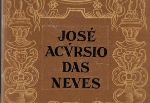 José Acúrsio das Neves. Com estudo biográfico de José Calvet de Magalhães. 