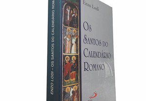 Os santos do calendário romano - Enzo Lodi