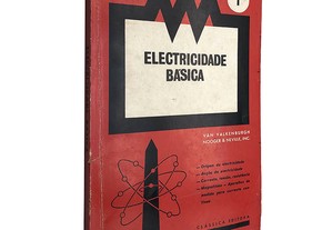 Electricidade básica (Volume 1) - Van Valkenburgh Nooger & Neville