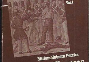 Miriam Halpern Pereira. Revolução, Finanças, Dependência Externa. De 1820 à Convenção de Gramido. 
