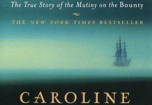 The Bounty: The True Story of the Mutiny on the Bo