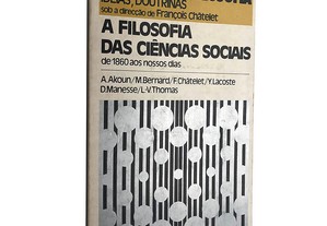 A filosofia das ciências sociais de 1860 aos nossos dias (História da Filosofia) - François Chatelet