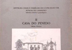 Antigas Casas e Famílias do Concelho da Póvoa de Lanhoso. Subsídios Histórico-genealógicos (4 Vols.) 