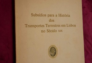 Maria Amélia da Motta Capitão. História dos Transportes Terrestres em Lisboa Séc. XIX.