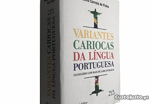Variantes cariocas da língua portuguesa (Volume II - de G a Z) - António Correia de Pinho