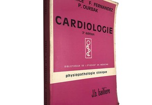 Cardiologie (Physiopathologie clinique) - P. Maurice / F. Fernandez / P. Ourbak