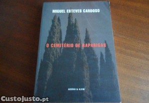 "O CEMITÉRIO DE RAPARIGAS" de Miguel Esteves Cardoso - 1ª Edição de 1996