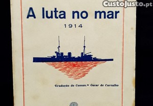 A Luta no Mar 1914 Claude Farrère e Paul Chack
