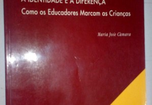 A Identidade e a diferença (Maria José Câmara)