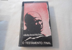 O Testamento Final - Nikita Kruchtchev