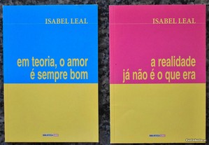 Isabel Leal - "A realidade já não é o que era" e "Em teoria, o amor é sempre bom"
