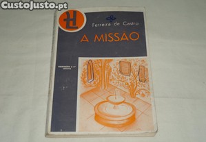 Livro A Missao - novela - Ferreira de Castro -1977