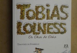 "Tobias Lolness - Os Olhos de Elisha" de Timothée De Fombelle - 1ª Edição