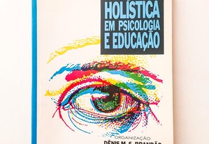 Visão Holística Em Psicologia e Educação