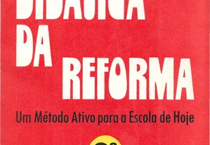 A Didática da Reforma   Um Método Ativo para a Escola de Hoje