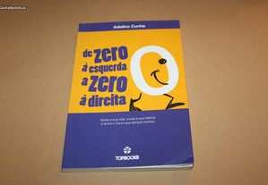 De Zero à Esqureda a Zero à Direita//Adelino Cunha