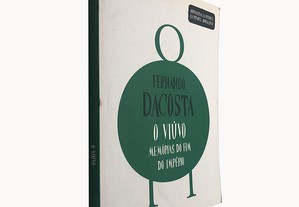 O viúvo (Memórias do fim do império) - Fernando Dacosta