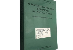 O diagnóstico funcional na prática clínica - António Couto / J. M. Reis Ferreira
