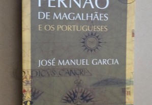 "A Viagem de Fernão de Magalhães e os Portugueses" de José Manuel Garcia - 1ª Edição