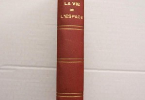 La Vie de L´Espace - Maurice Maeterlinck - 1ª Edição, 1928