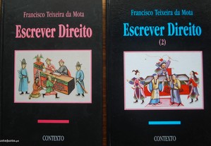 Escrever Direito (Volume I e Volume II) de Francisco Teixeira da Mota