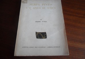 "Serpa Pinto e o Apelo de Africa" de Amadeu Cunha - 1ª Edição de 1946
