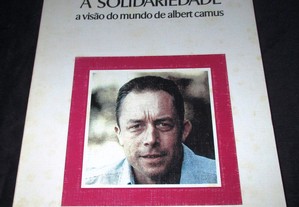 Livro Do Absurdo à Solidariedade a visão do mundo de Albert Camus Hélder Ribeiro