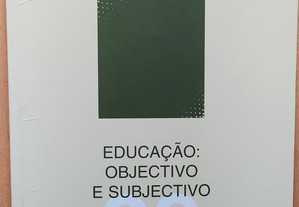 Educação: Objectivo e subjectivo, João Boavida