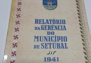 Relatório da Gerência do Município de Setúbal 1941