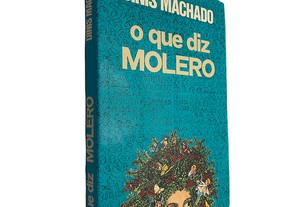 O que diz Molero - Dinis Machado