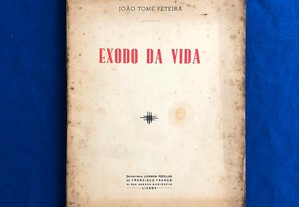 EXODO DA VIDA João Tomé Féteira - assinado - 1939