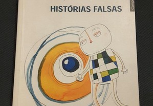 Gonçalo M. Tavares - Histórias Falsas