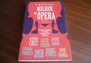 "A Misteriosa Mulher da Ópera" de Afonso Cruz e Outros - 1ª Edição de 2013