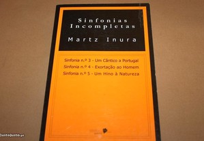 Sinfonias Incompletas de Martz Inura -1ª Edição -P