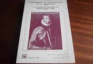 "O Regimento de Fortificação de D.Sebastião de 1572, e a Carta da Madeira de Bartolomeu João de 1654" de Rui Carita - 1ª Edição 