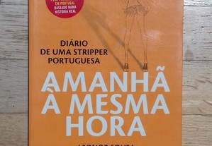 Amanhã à Mesma Hora, Diário de uma Stripper Portuguesa, de Leonor Sousa