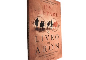 O livro de Aron - Jim Shepard