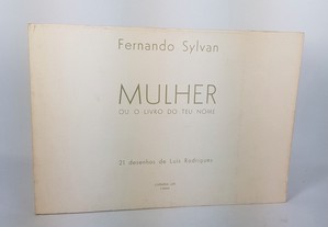 POESIA Fernando Sylvan // Mulher ou o Livro do teu Nome 1982 Ilustrado