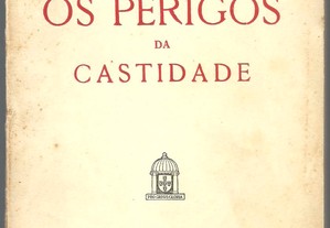 Os Perigos da Castidade - Dr. Américo Cortez Pinto (1939)
