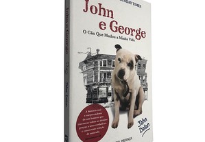 John e George (O cão que mudou a minha vida) - John Dolan