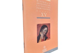História e antologia da literatura portuguesa (Século XV)