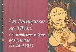 Os Portugueses no Tibete. Os Primeiros Relatos dos Jesuítas (1624-1635) - Hugues Didier