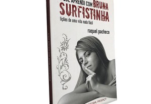 O que aprendi com Bruna Surfistinha - Raquel Pacheco