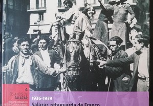 Os anos de Salazar, volume 4, 1936-1939 - Salazar, retaguarda de Franco