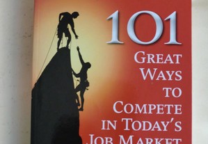 101 Great Ways to Compete in Today's Job Market de Michelle A. Riklan