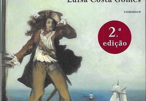 Luísa Costa Gomes. A Pirata: A história aventurosa de Mary Read, pirata das Caraíbas.
