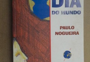 "O Último Dia do Mundo" de Paulo Nogueira