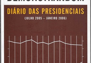 José Pacheco Pereira. Quod Erat Demonstrandum. Diário das Presidenciais (Julho 2005 - Janeiro 2006).