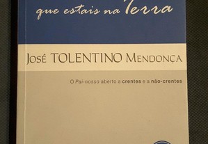 José Tolentino Mendonça - Pai-Nosso que estais na Terra