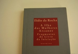 Livro "A Ilha das Mulheres-Arcanos" de Ilídio da Rocha / Esgotado / Portes Grátis